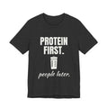 Protein First. People Later Tee (Dark)
