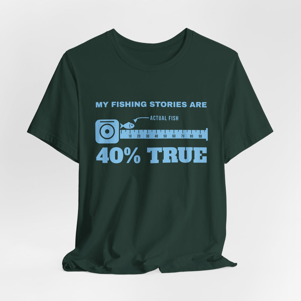 My Fishing Stories Are 40% True Tee (Sky Blue Ink)