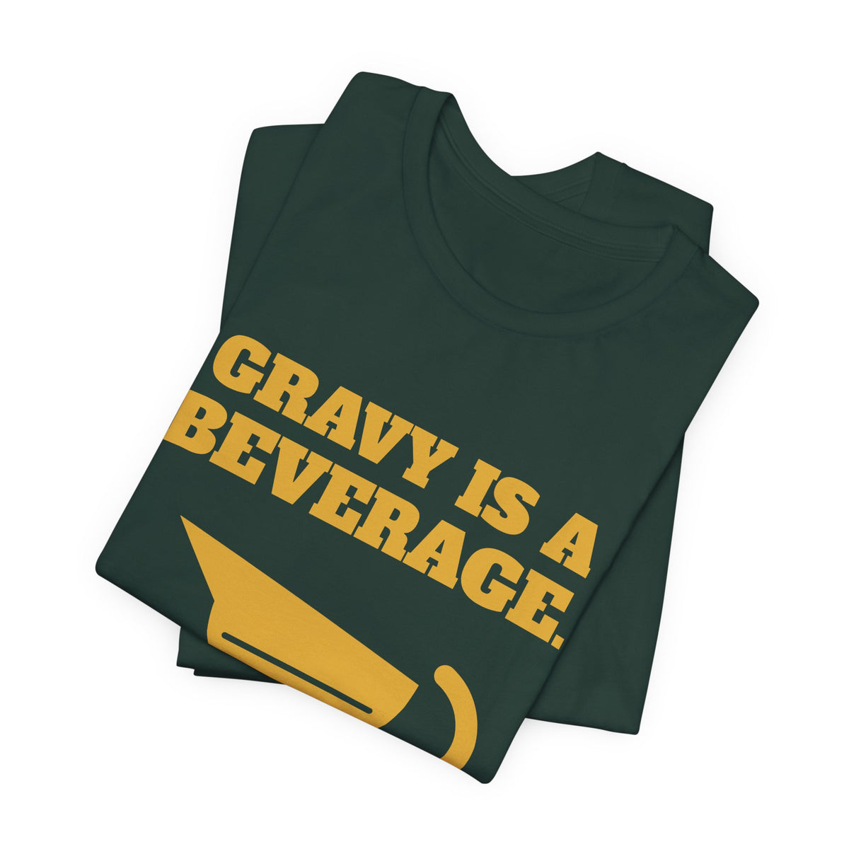 Gravy Is a Beverage Tee (Gold)