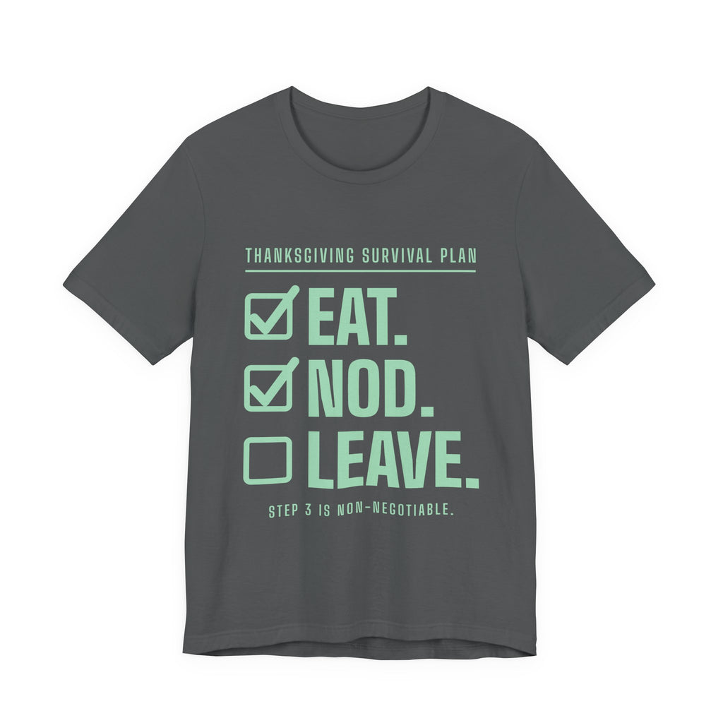 Eat. Nod. Leave. Tee (Mint Green Ink)