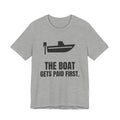 The Boat Gets Paid First Tee (Light)