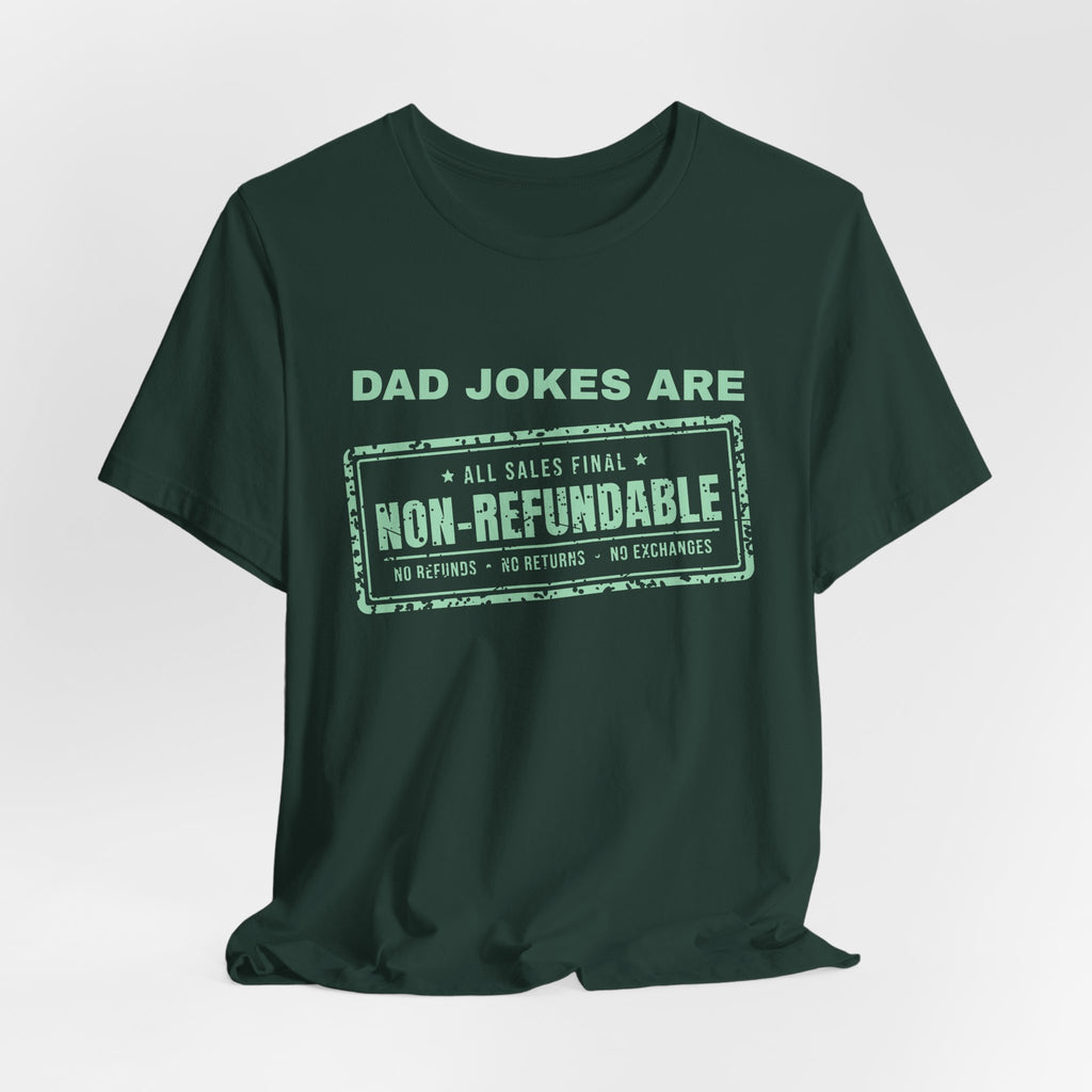 Dad Jokes Are Non-Refundable Tee (Mint Green Ink)