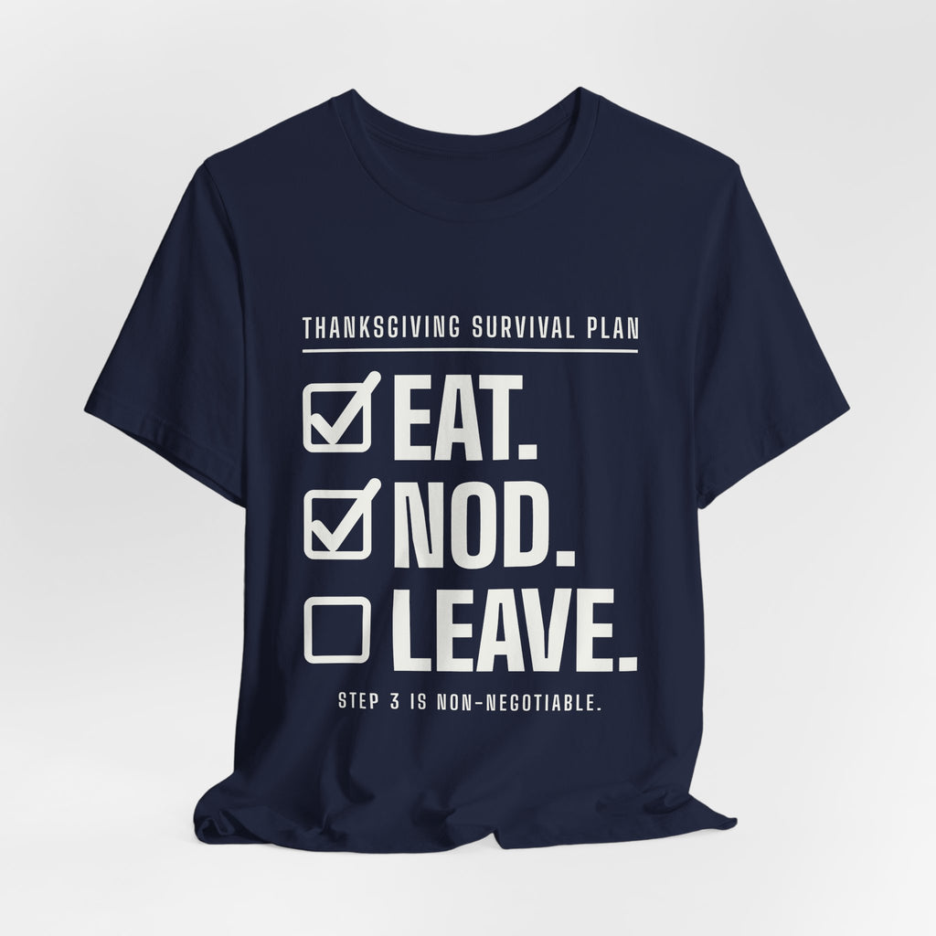 Eat. Nod. Leave. Tee (Dark)