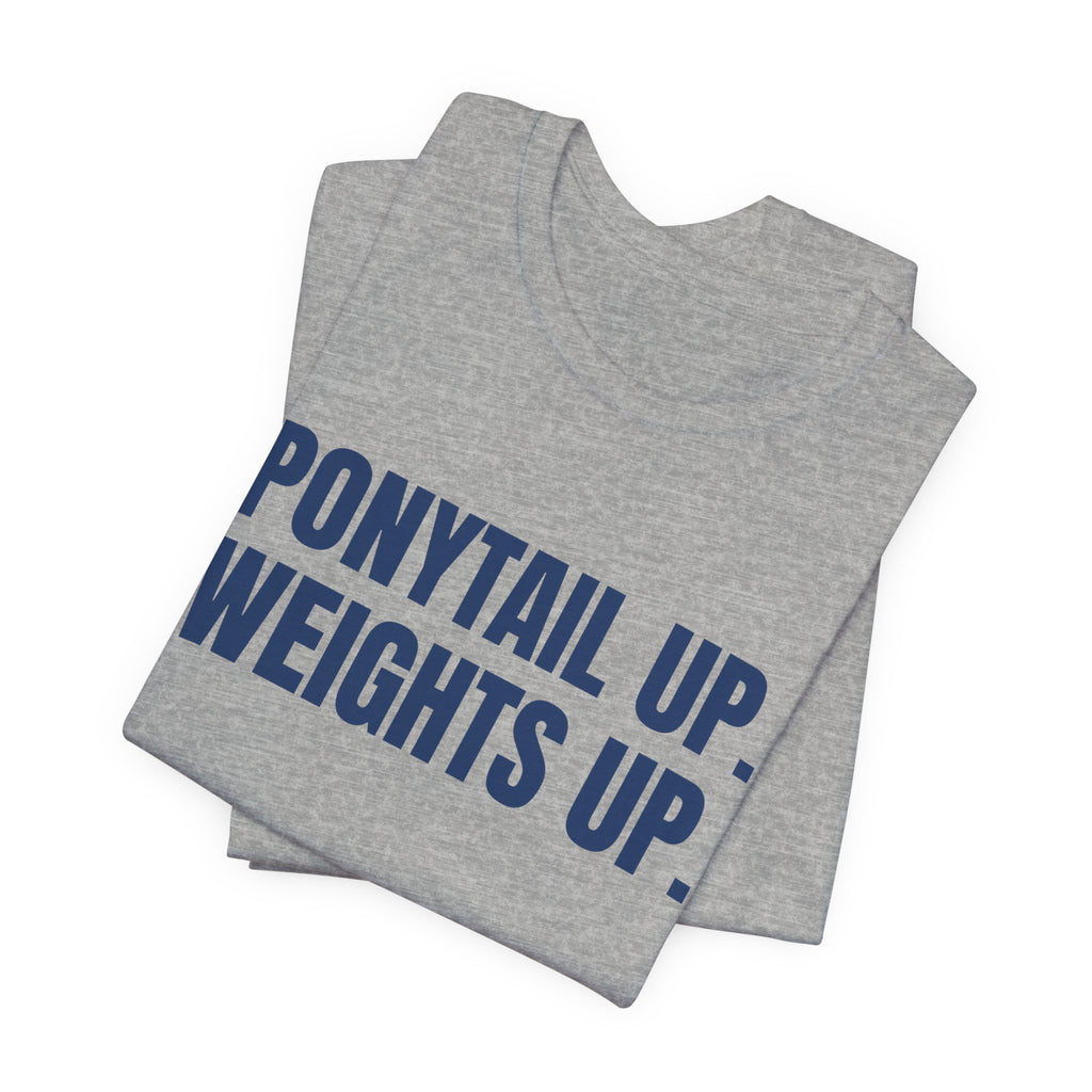 Ponytail Up. Weights Up Tee (Navy Blue Ink)