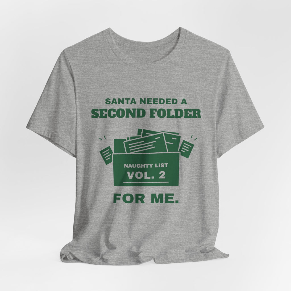 Santa Needed a Second Folder for Me Tee (Forest Green Ink)