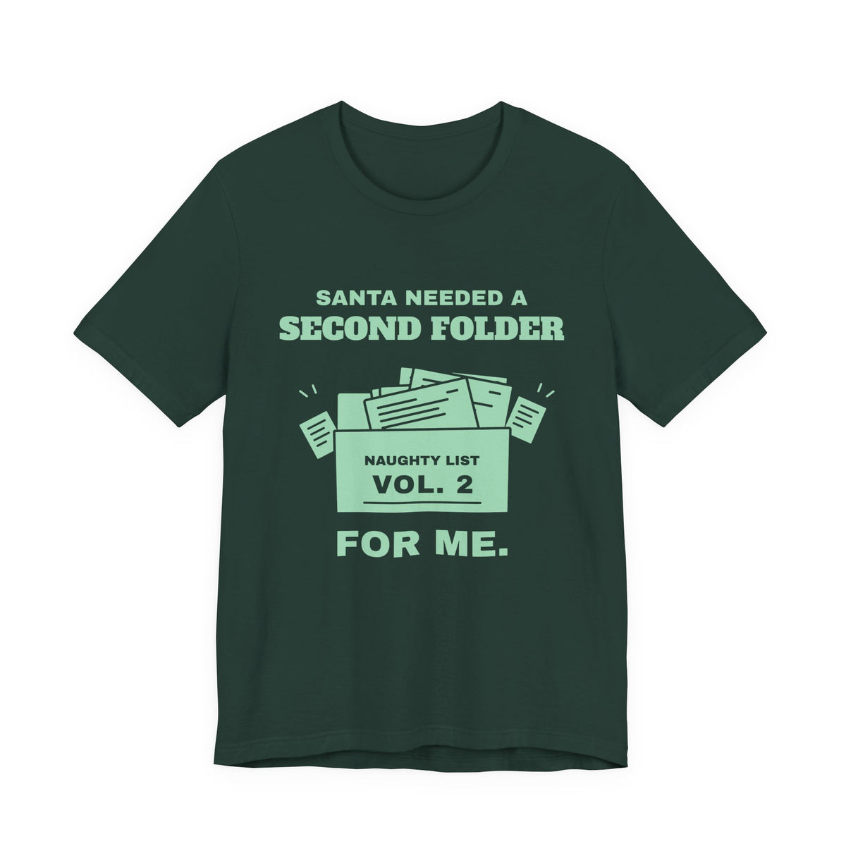 Santa Needed a Second Folder for Me Tee (Mint Green Ink)