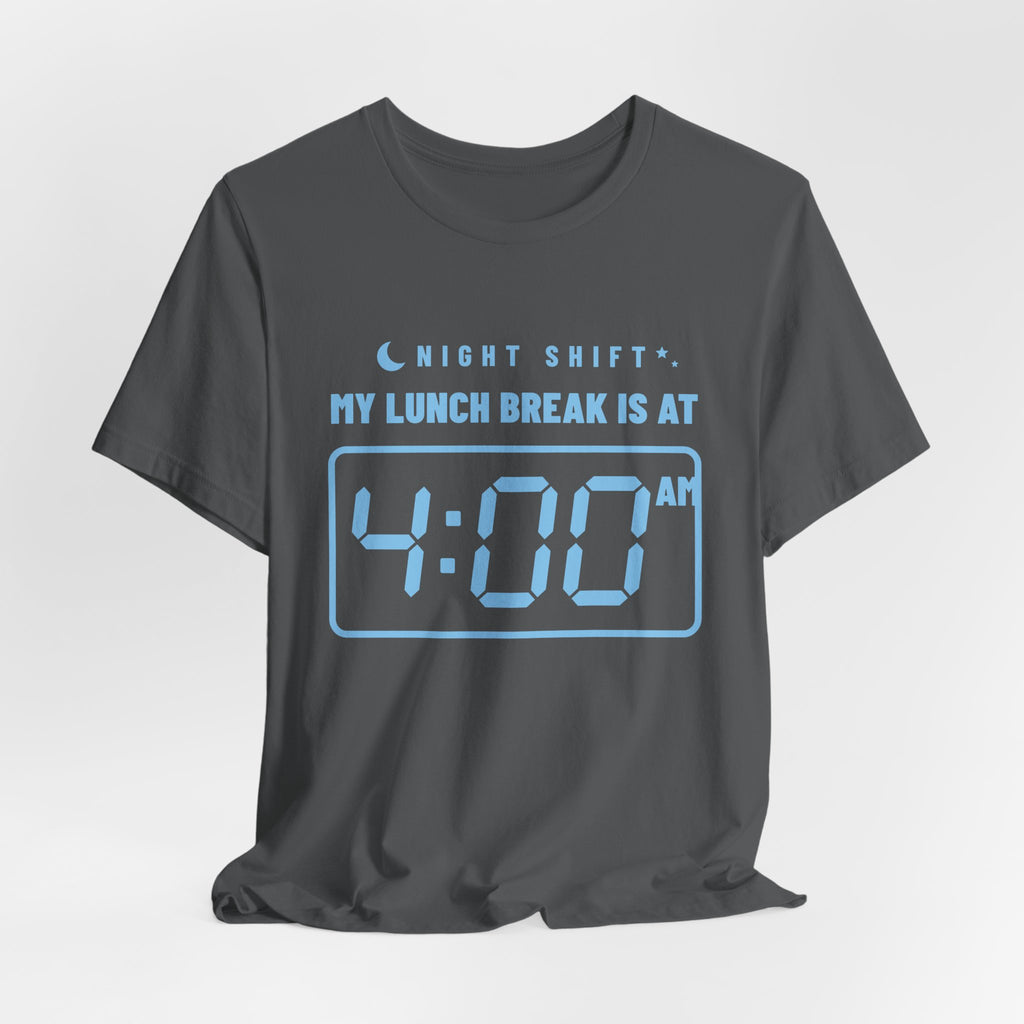 My Lunch Break Is at 4 AM Tee (Sky Blue Ink)