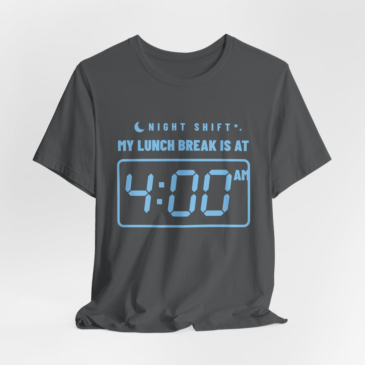 My Lunch Break Is at 4 AM Tee (Sky Blue Ink)