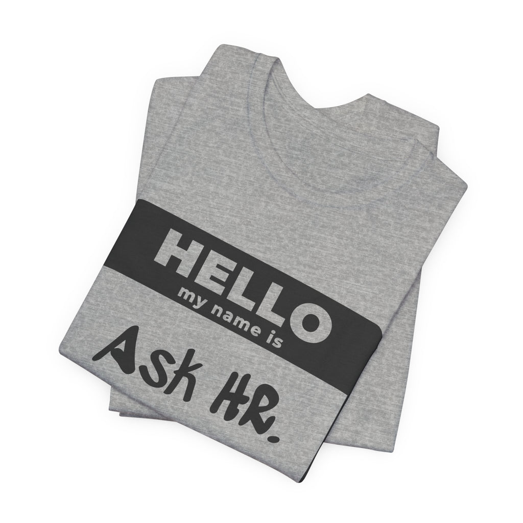 HR Knows Me by Name Tee (Light)