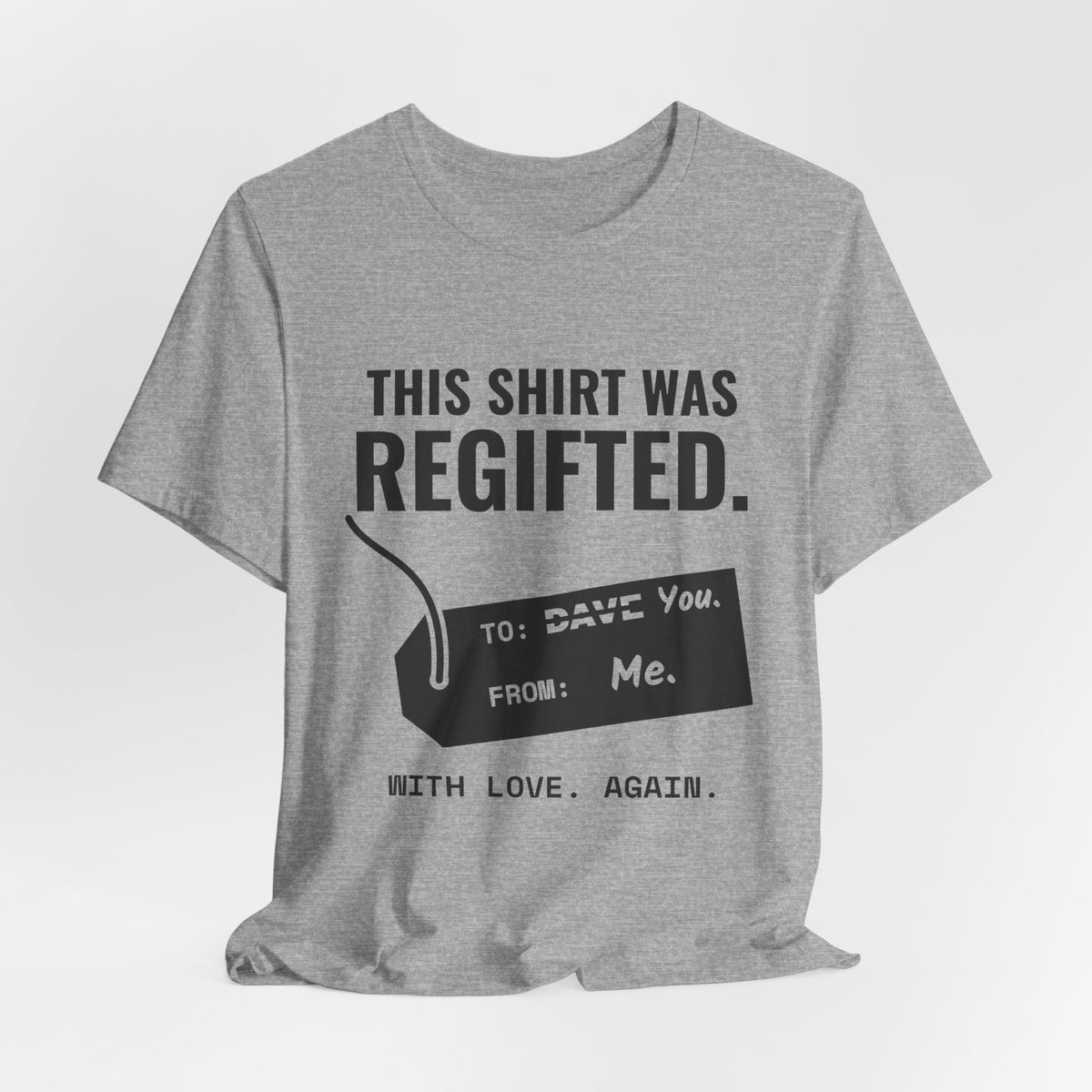 This Shirt Was Regifted Tee (Light)