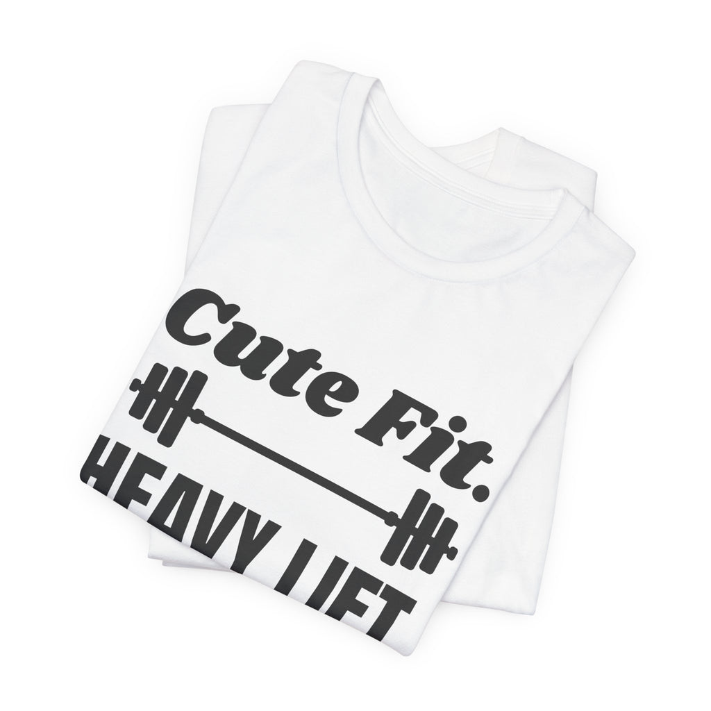 Cute Fit. Heavy Lift Tee (Light)