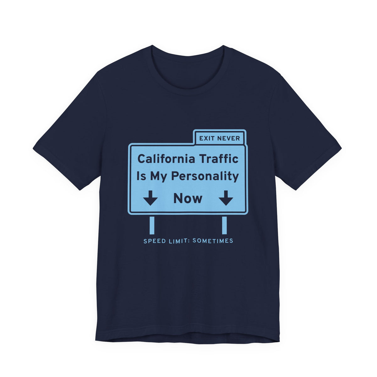 California Traffic Is My Personality Now Tee (Sky Blue Ink)