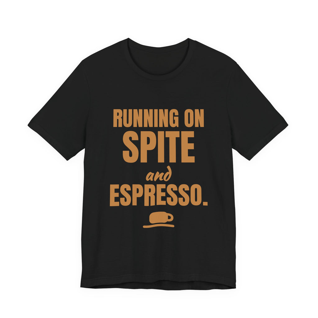 Running on Spite and Espresso Tee (Caramel)
