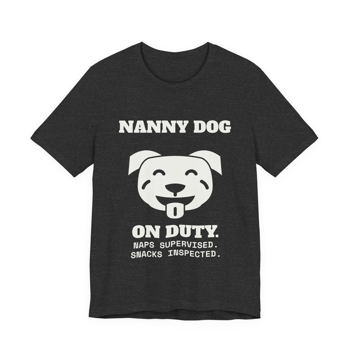 Nanny Dog on Duty Tee (Dark)