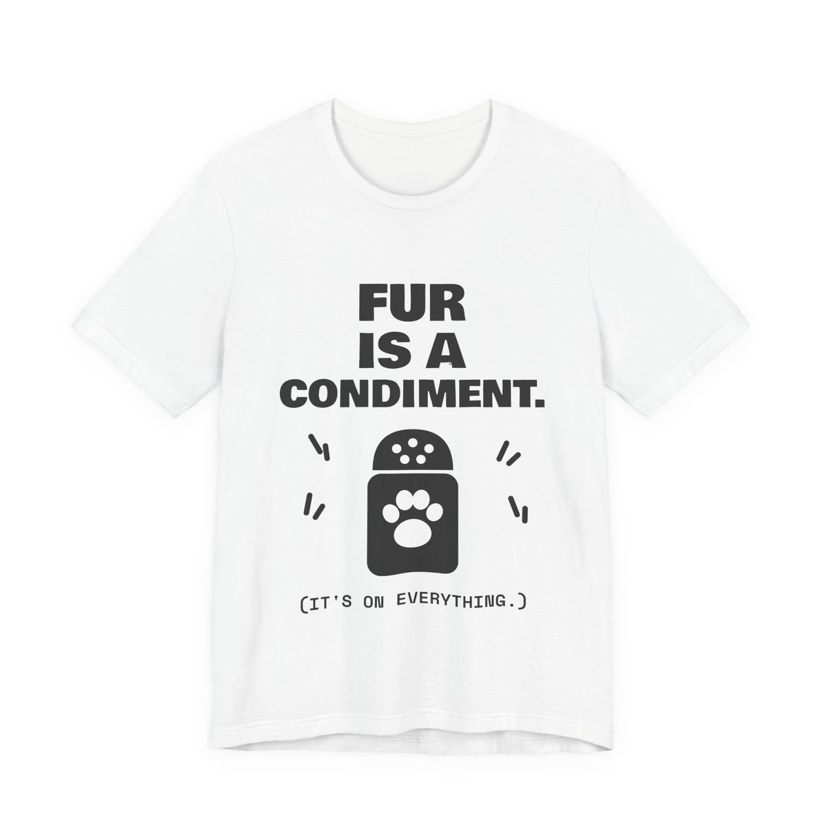 Fur Is a Condiment Tee (Light)