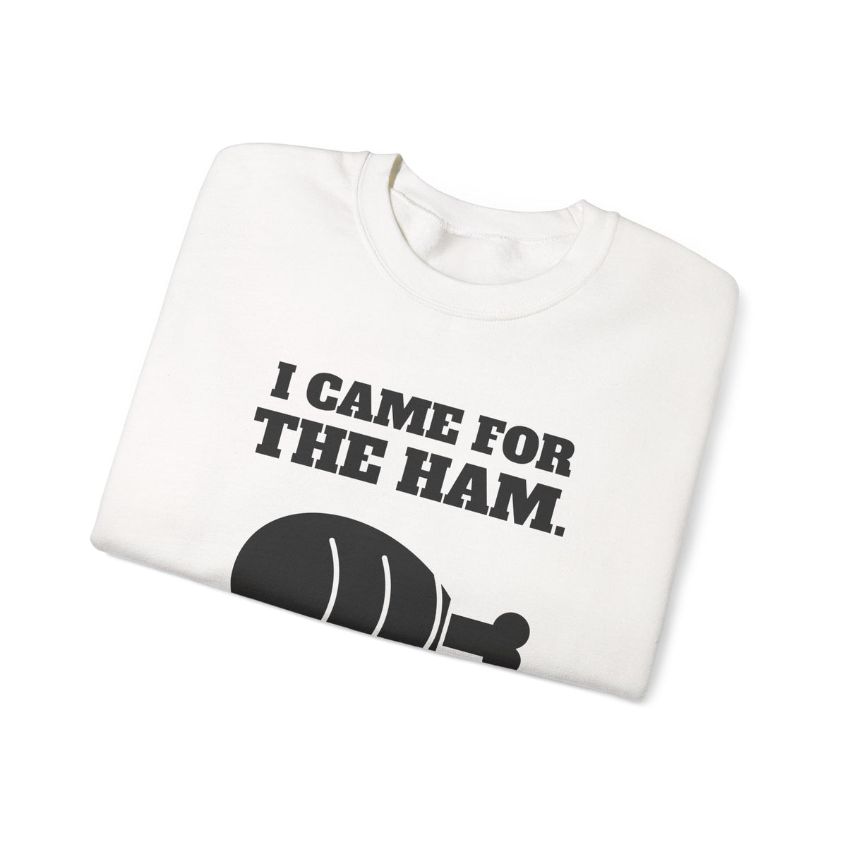 I Came for the Ham Crewneck Sweatshirt (Light)