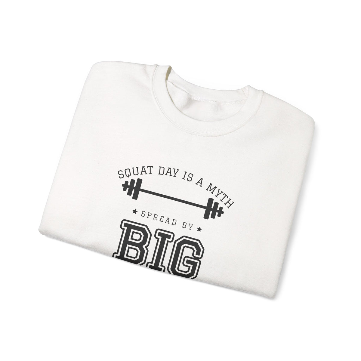 Squat Day Is a Myth Spread by Big Squat Crewneck Sweatshirt (Light)