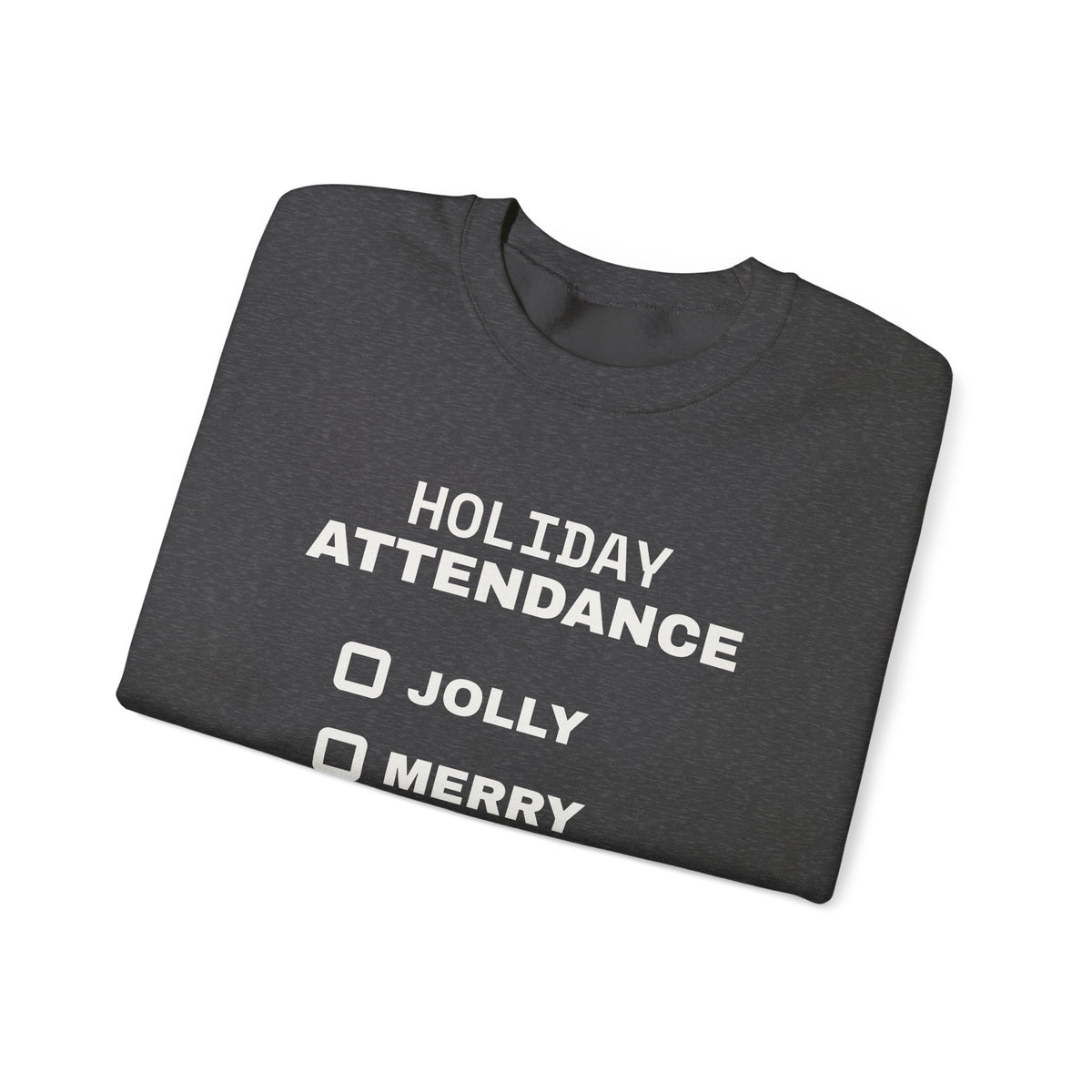 Holiday Attendance Checklist Crewneck Sweatshirt (Dark)