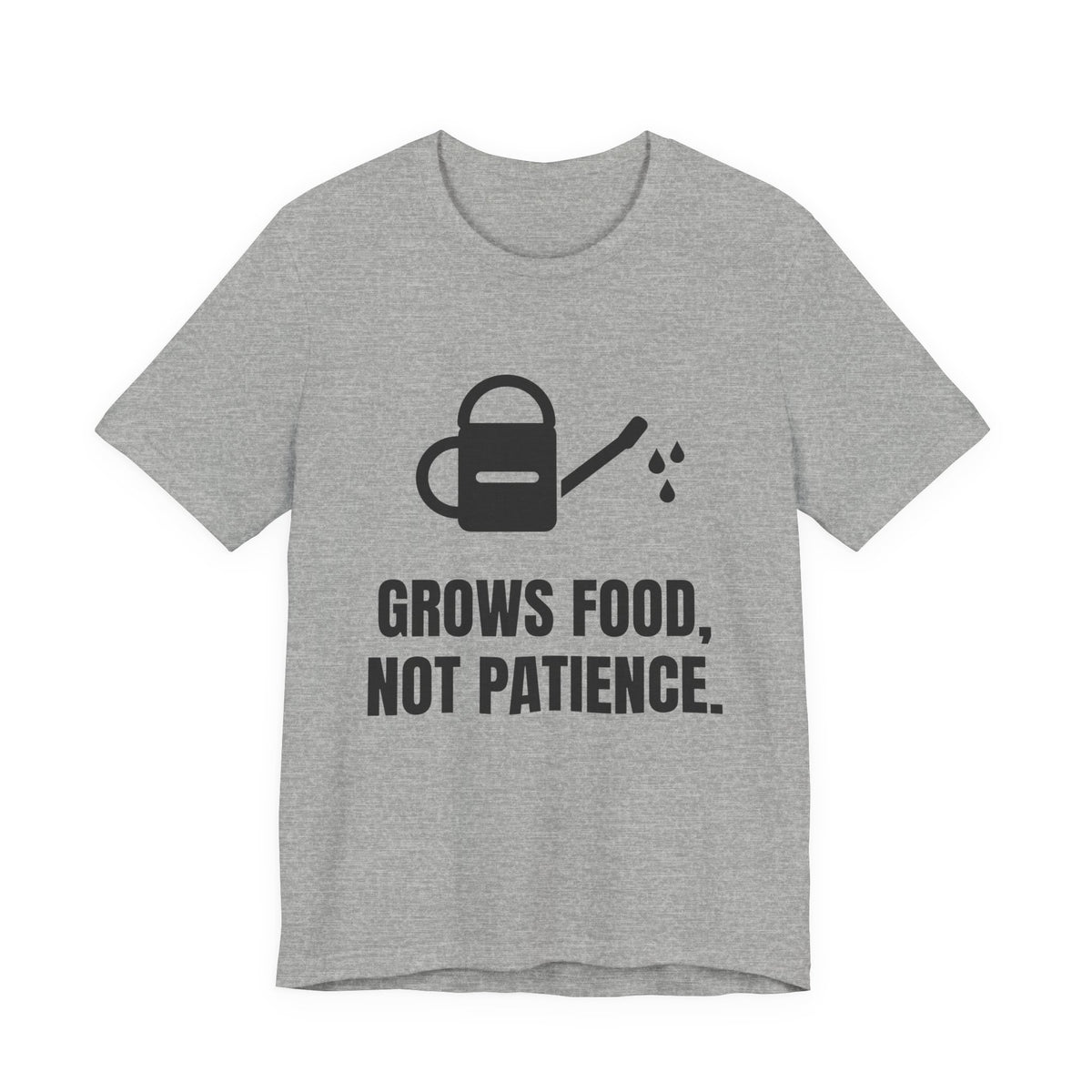 Grows Food, Not Patience Tee (Light)