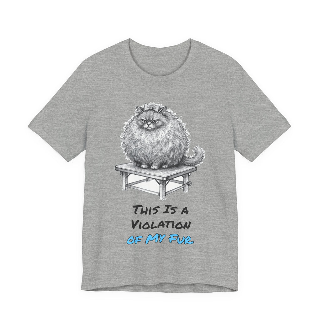 This Is a Violation of My Fur. Tee