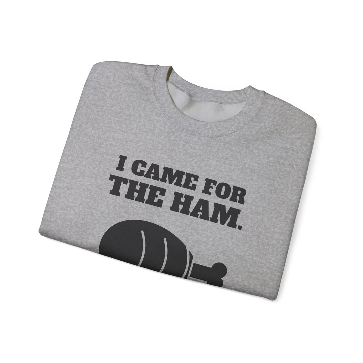 I Came for the Ham Crewneck Sweatshirt (Light)