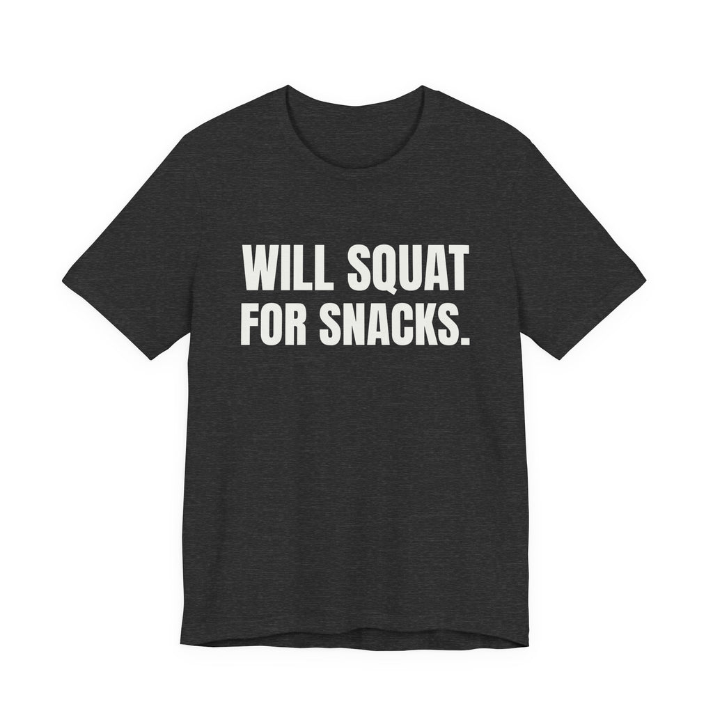 Will Squat for Snacks Tee (Dark)