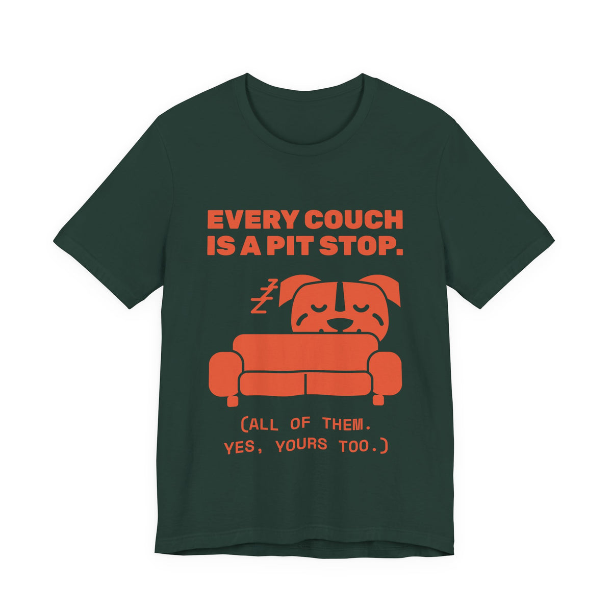 Every Couch Is a Pit Stop Tee (Orange)