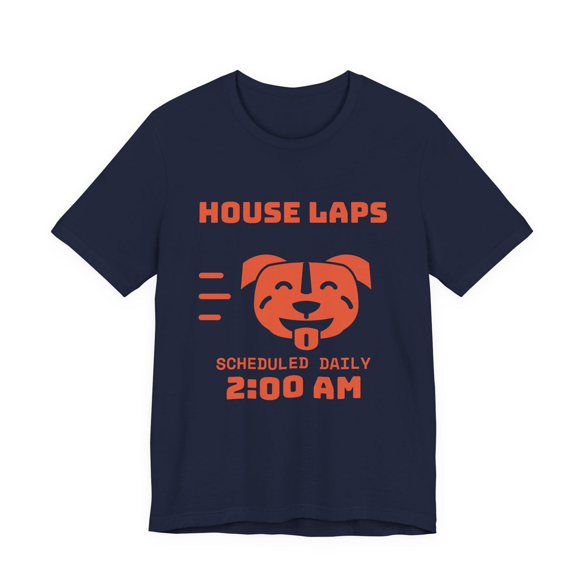 House Laps Scheduled Daily 2:00 AM Tee (Orange)