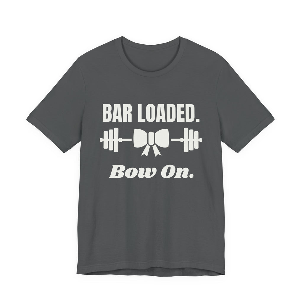 Bar Loaded. Bow On Tee (Dark)