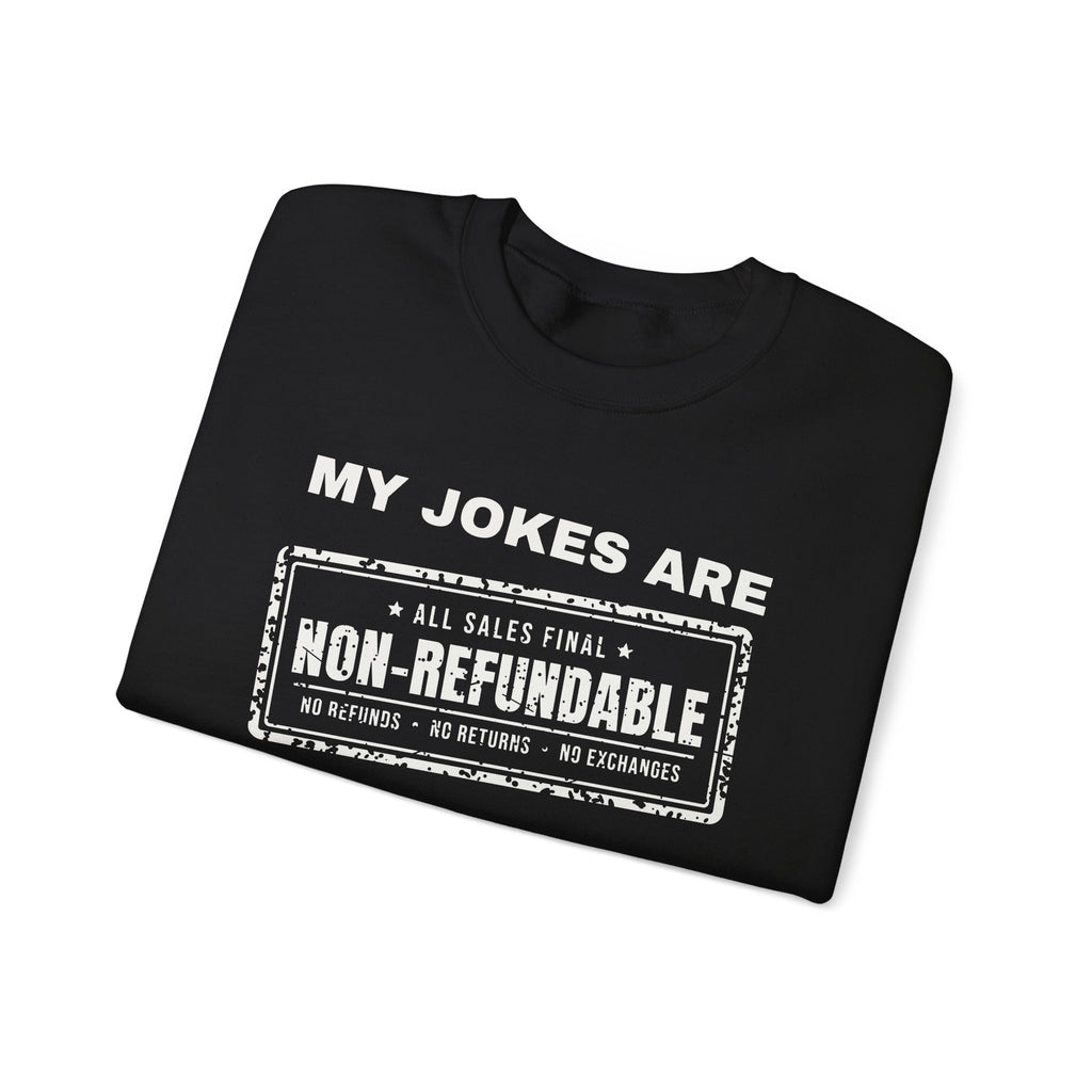 My Jokes Are Non-Refundable Crewneck Sweatshirt (Dark)