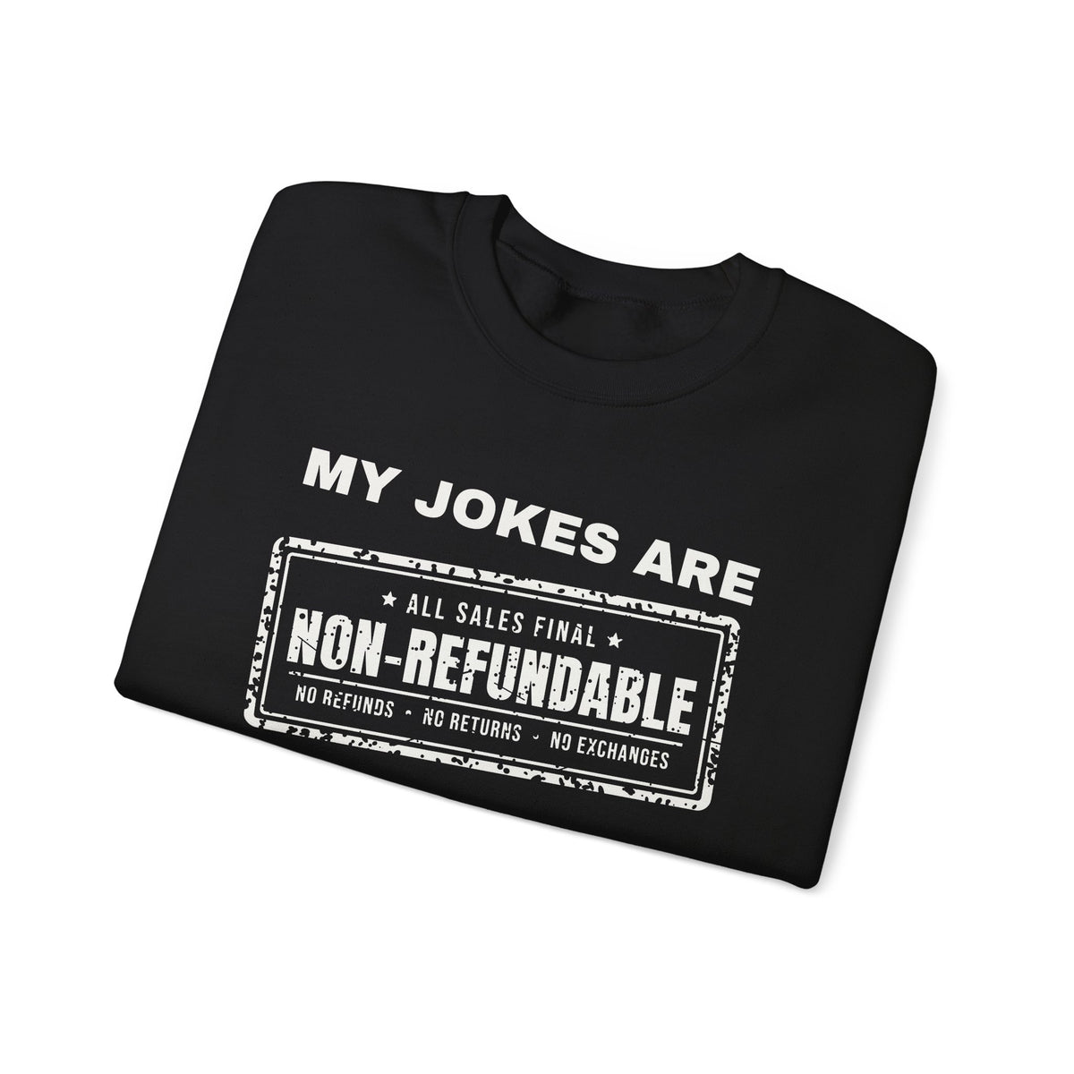 My Jokes Are Non-Refundable Crewneck Sweatshirt (Dark)