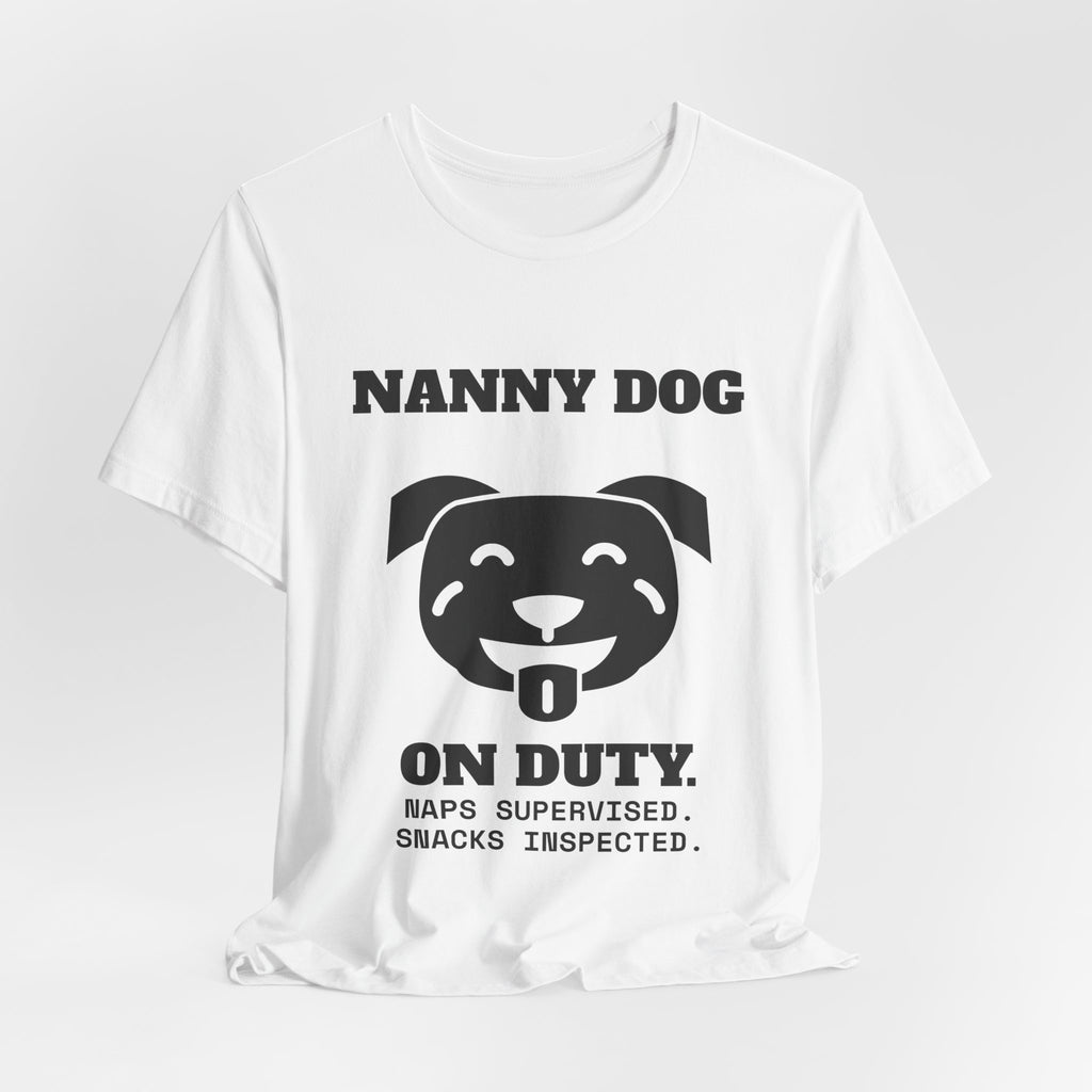 Nanny Dog on Duty Tee (Light)