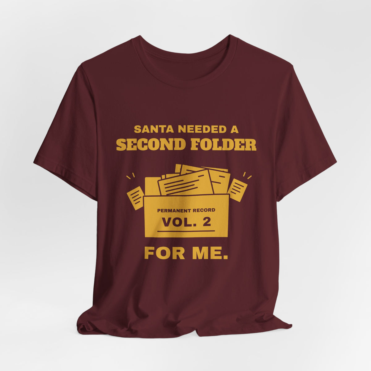 Santa Needed a Second Folder for Me Tee (Gold Ink)