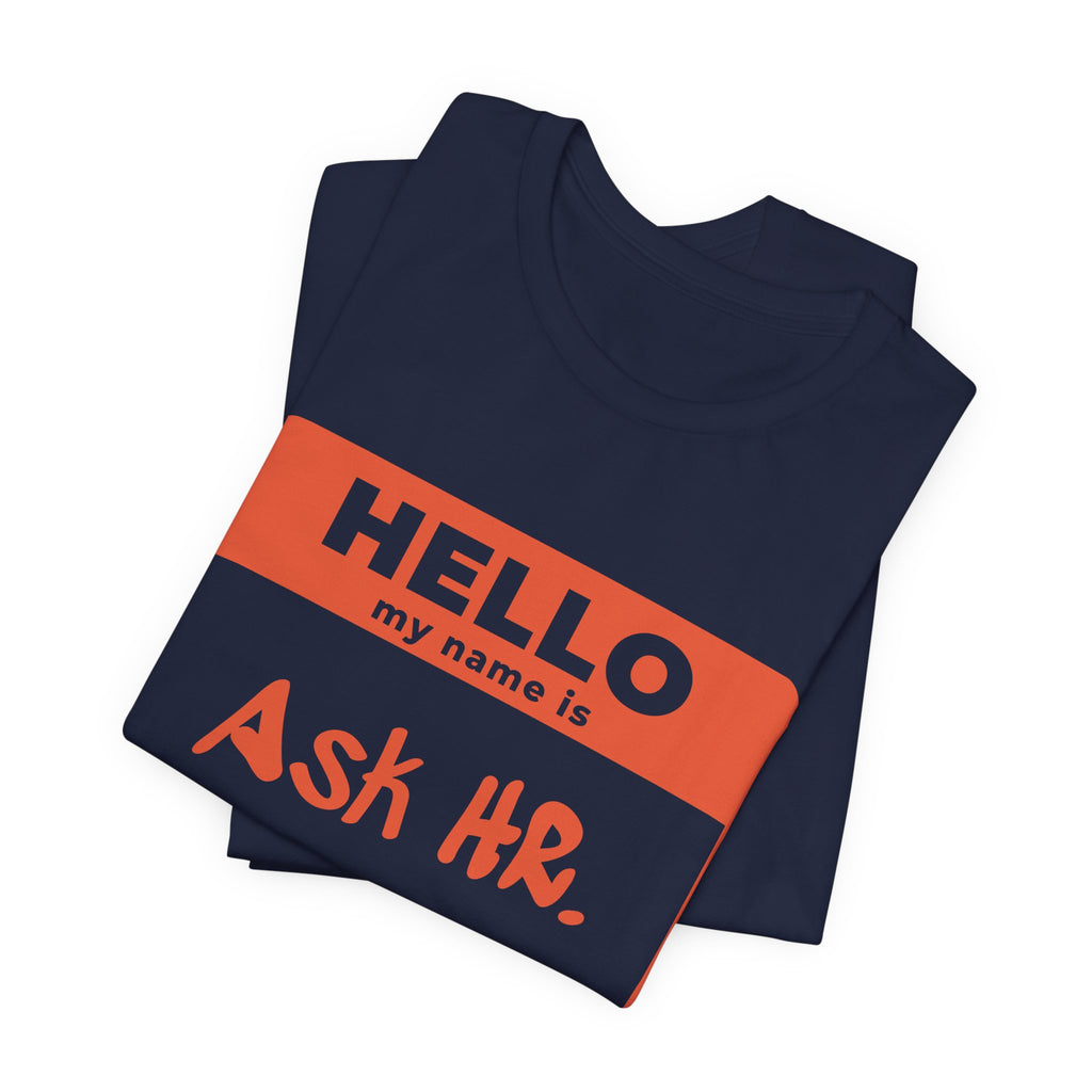HR Knows Me by Name Tee (Orange Ink)
