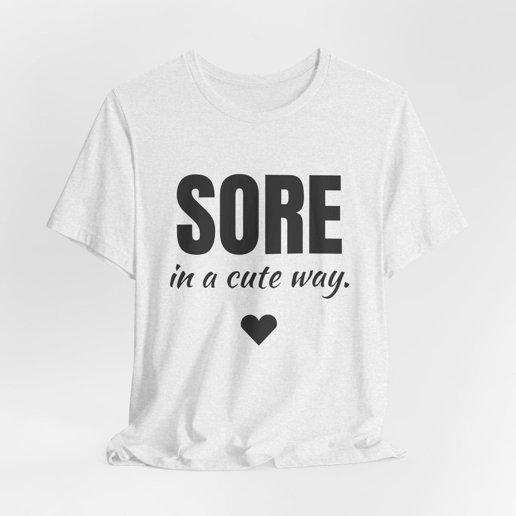 Sore in a Cute Way Tee (Light)