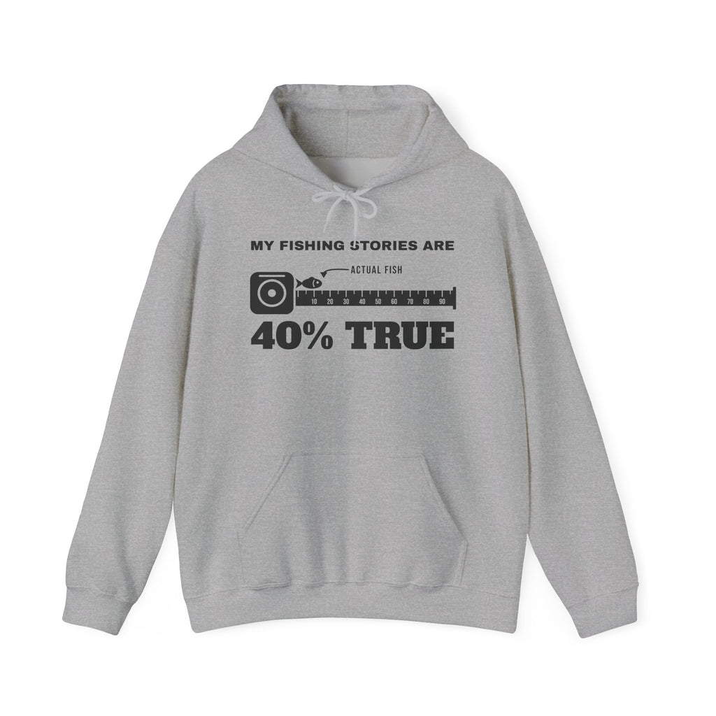 My Fishing Stories Are 40% True Hoodie (Light)