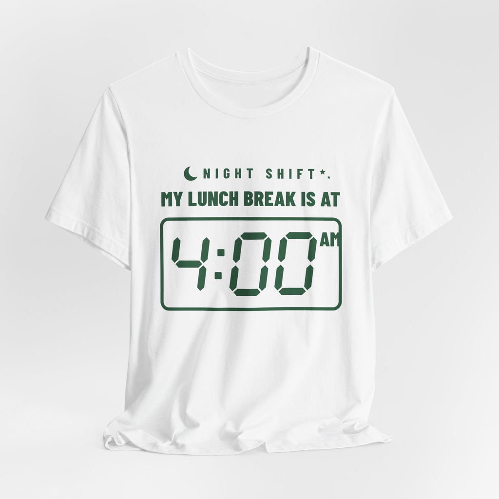 My Lunch Break Is at 4 AM Tee (Forest Green Ink)