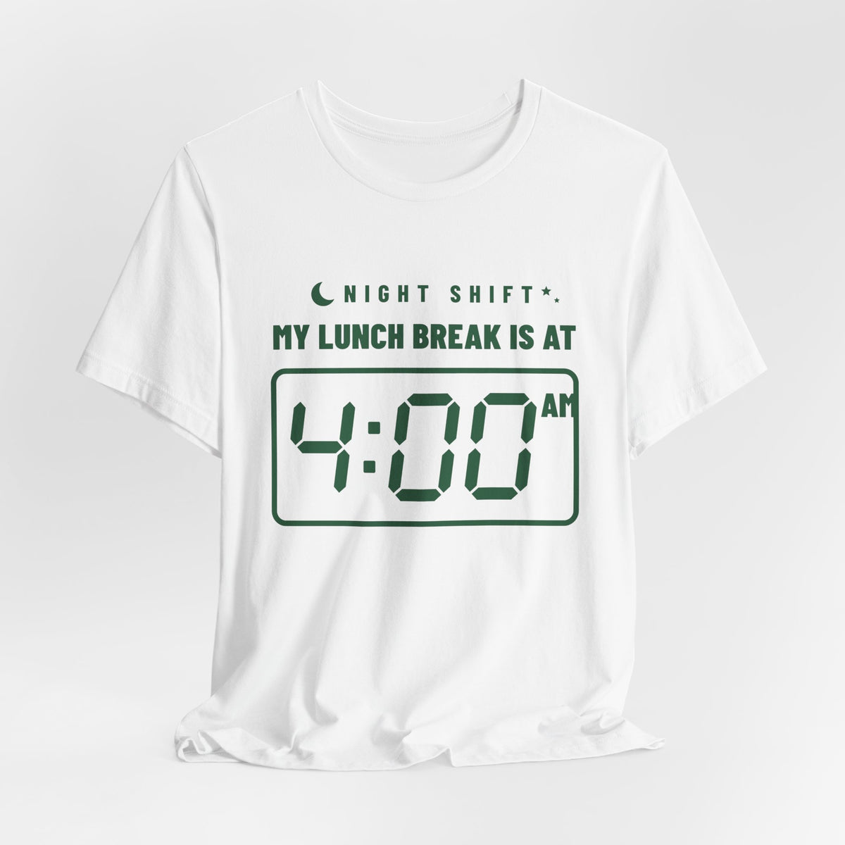 My Lunch Break Is at 4 AM Tee (Forest Green Ink)