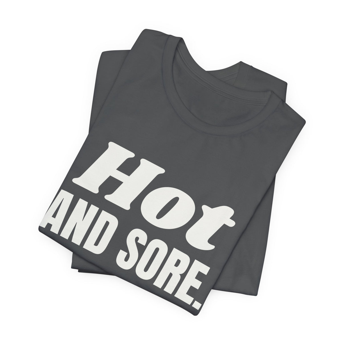Hot and Sore Tee (Dark)