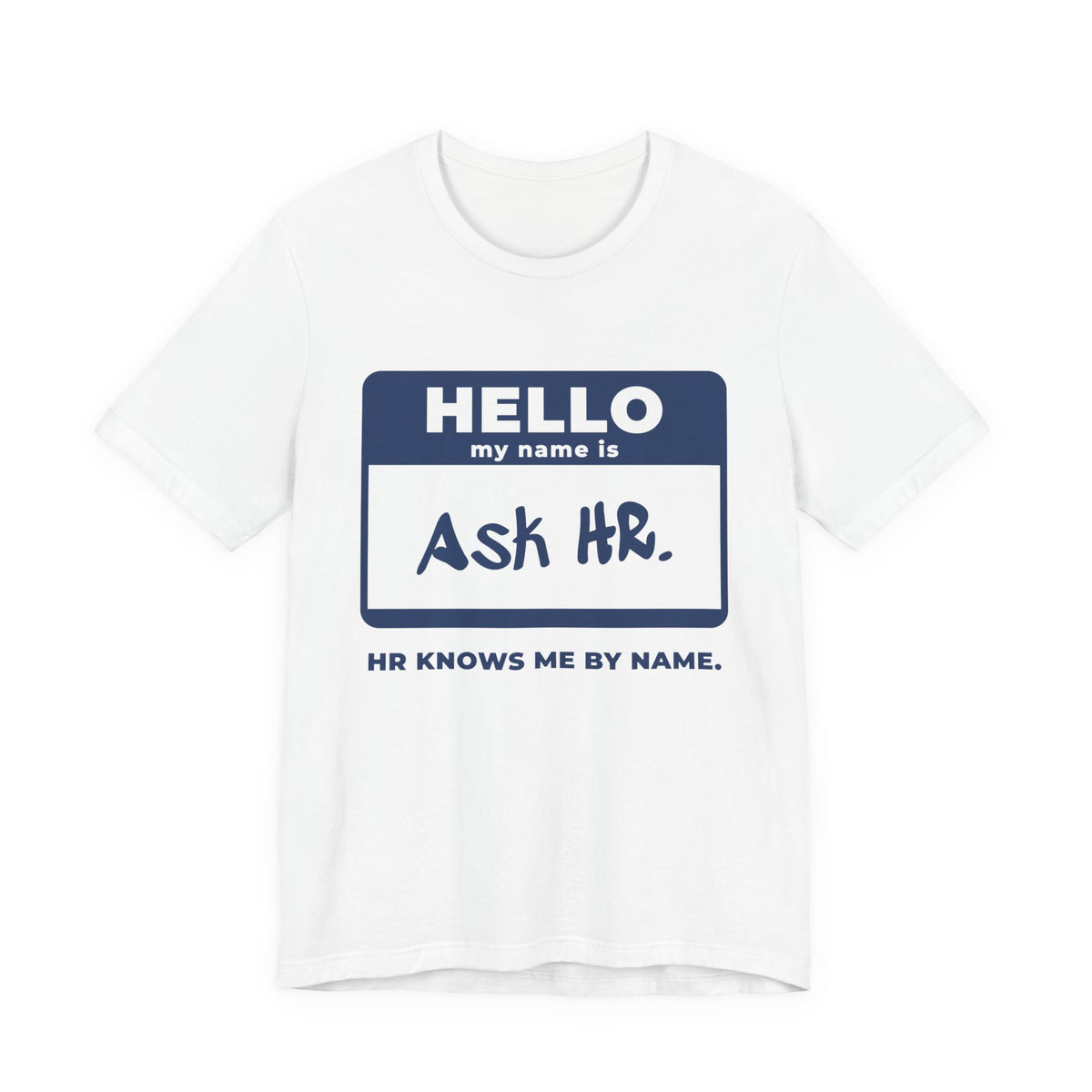 HR Knows Me by Name Tee (Navy Blue Ink)