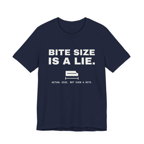 Bite Size Is a Lie Tee (Dark)