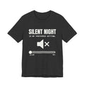 Silent Night Is My Preferred Setting Tee (Dark)
