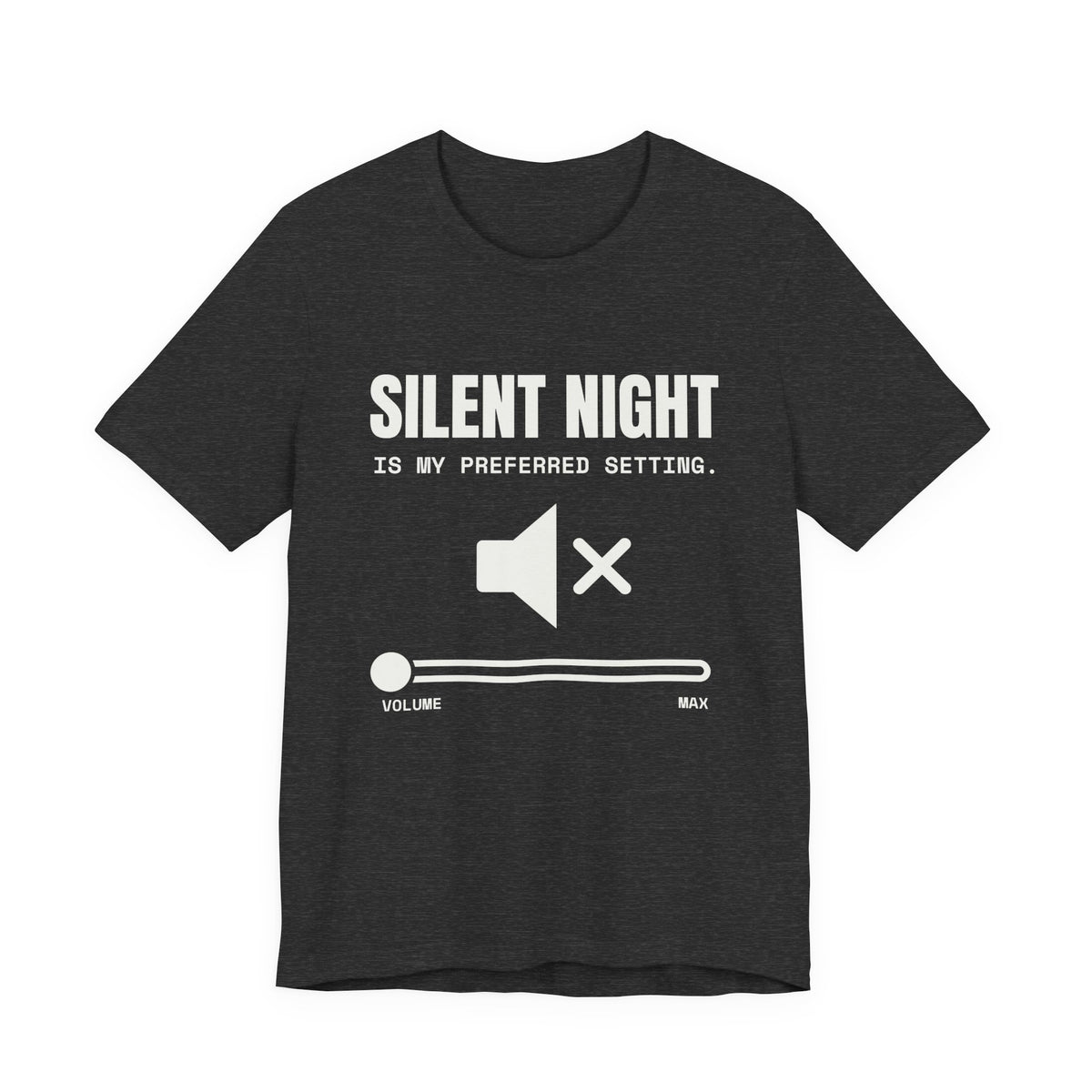 Silent Night Is My Preferred Setting Tee (Dark)