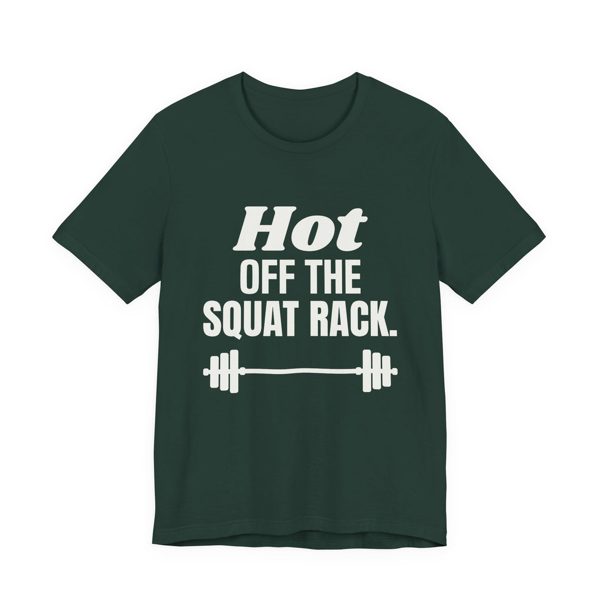 Hot Off the Squat Rack Tee (Dark)