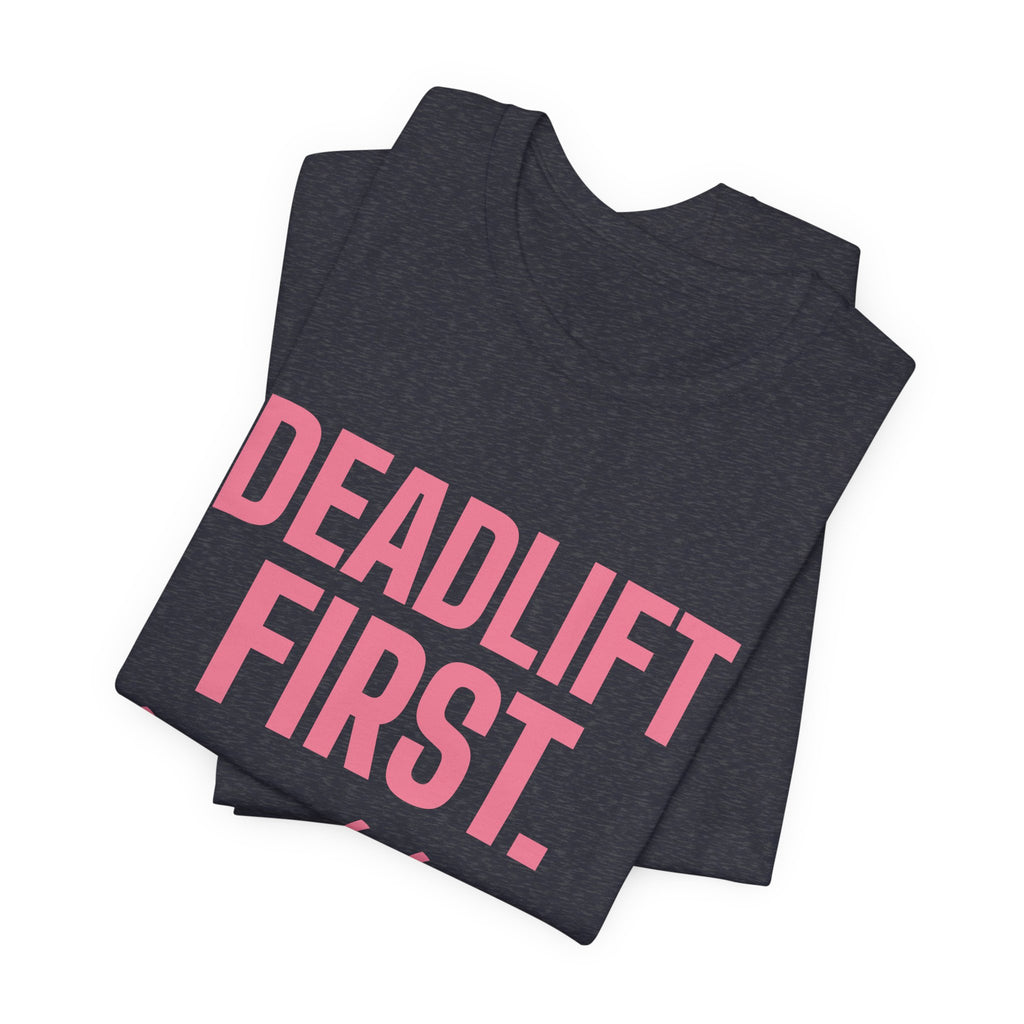 Deadlift First. Brunch Later Tee (Rose Pink)