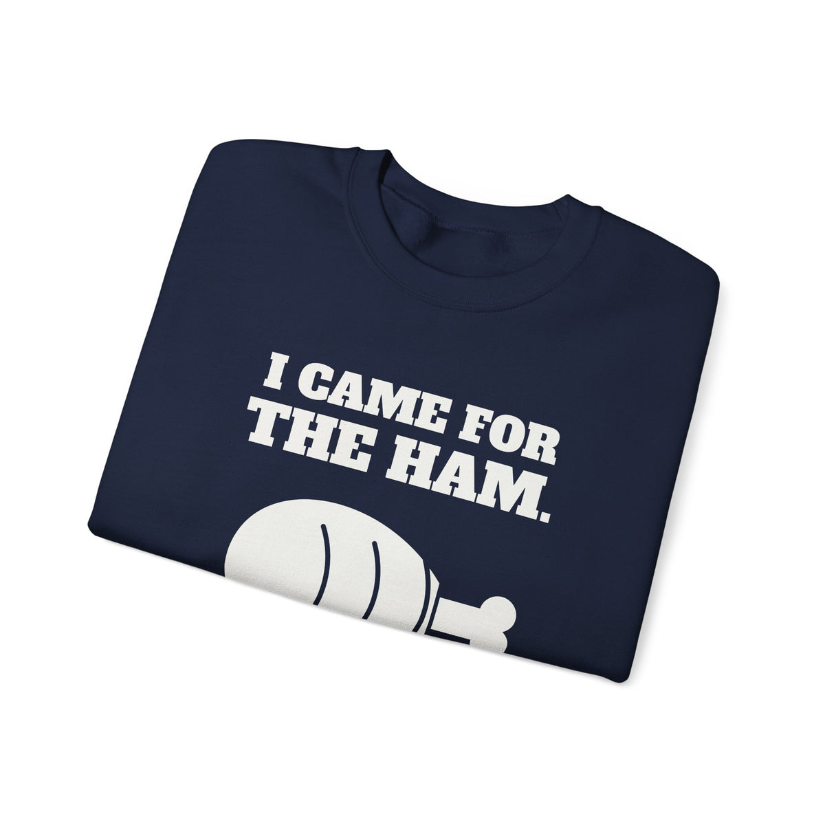 I Came for the Ham Crewneck Sweatshirt (Dark)