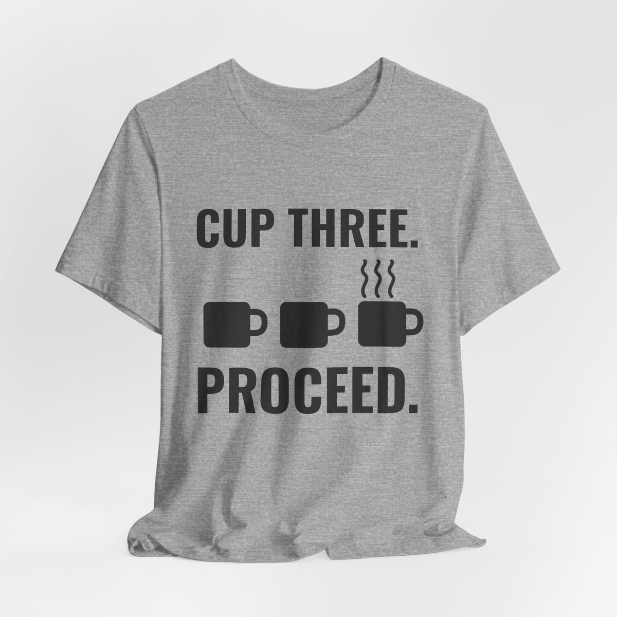 Cup Three. Proceed Tee (Light)