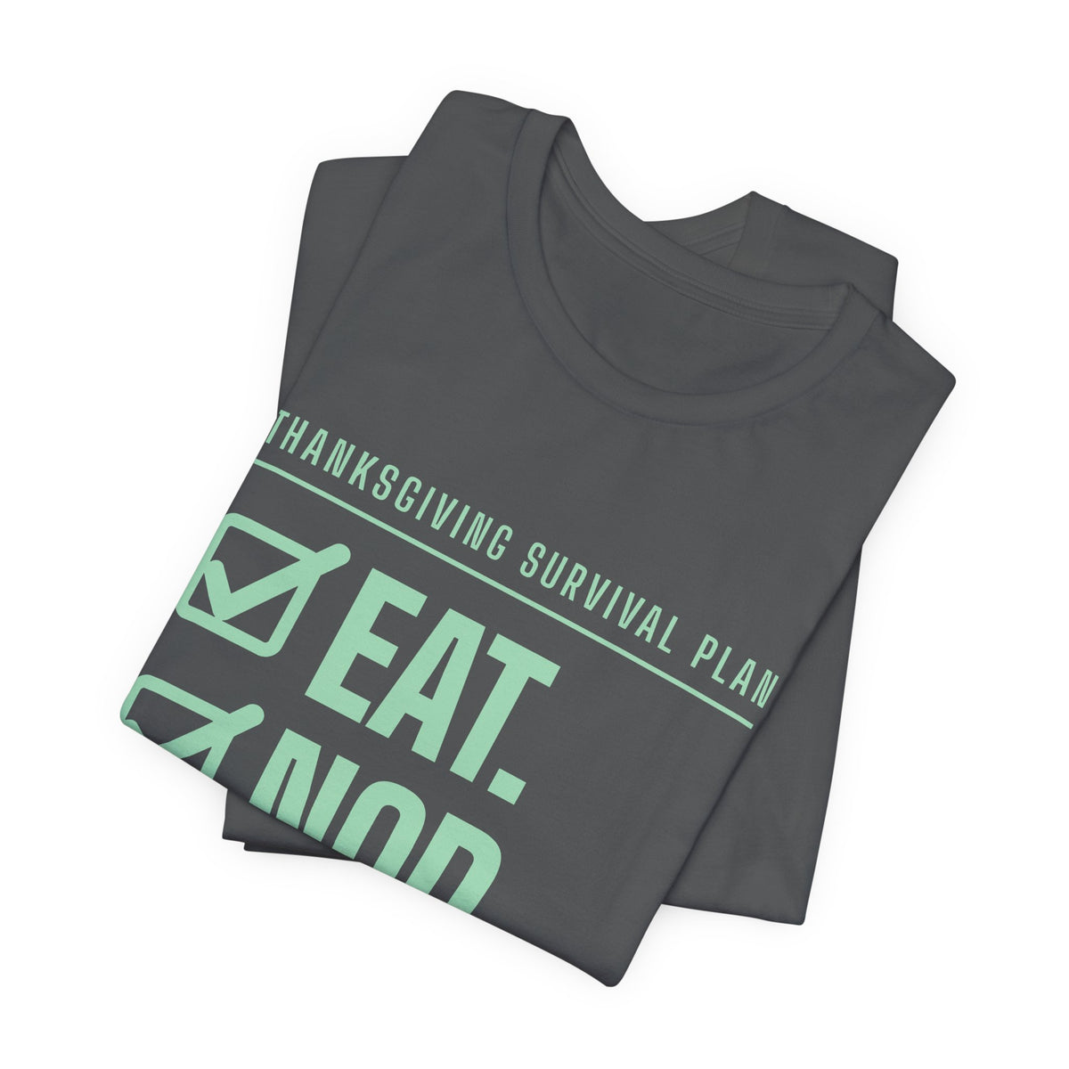 Eat. Nod. Leave. Tee (Mint Green Ink)
