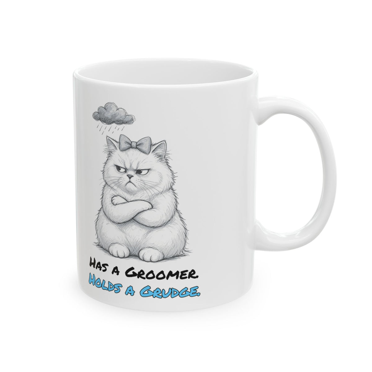 Has a Groomer. Holds a Grudge. Mug