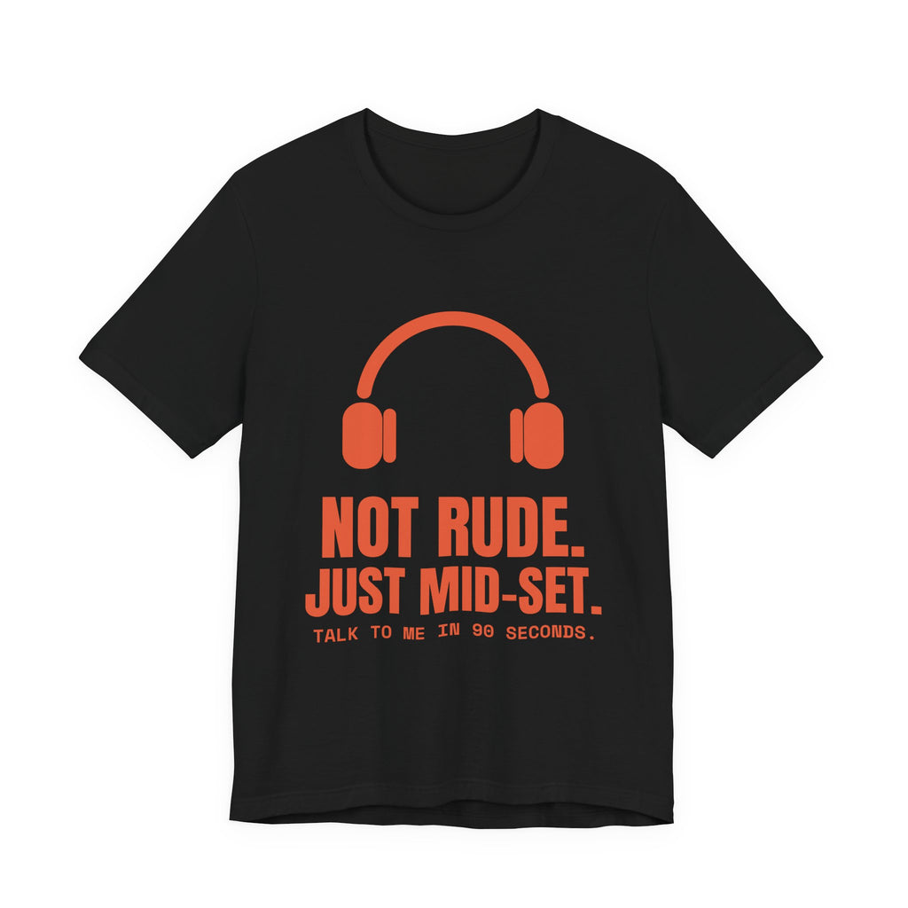 Not Rude. Just Mid-Set Tee (Orange)